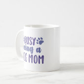 Bezig als een hond mama koffiemok (Voorkant links)