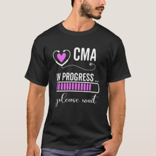 Bezig met CMA Wacht op toekomstige CMA-verpleegste T-shirt