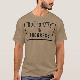 Bezig met doctoraat 1 t-shirt