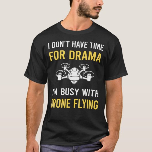 Bezig met drones vliegen t-shirt (Voorkant)