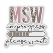 Bezig met MSW: even geduld Sticker (Voorkant)