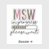 Bezig met MSW: even geduld Sticker (Vel)