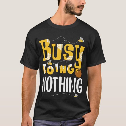Bezig met niets doen t-shirt (Voorkant)