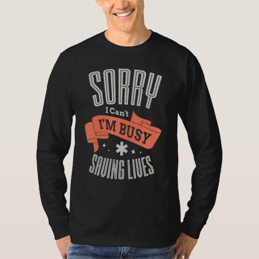 Bezig met opslaan van levens Ironic EMT Paramedic T-shirt (Voorkant)