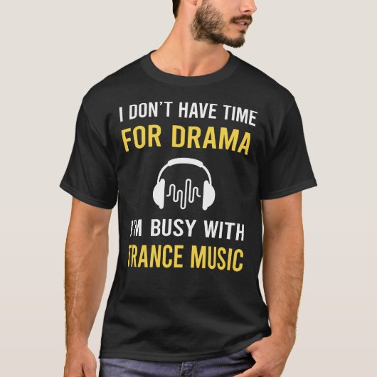 Bezig met trance muziek t-shirt (Voorkant)