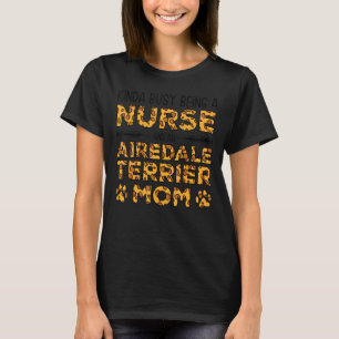 Bezige Zurse Dog-moeder - Airedale Terrier-moeder T-shirt