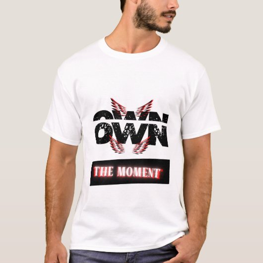 "Bezit het Moment" T-shirt (Voorkant)