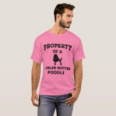 Bezit van een bedorven poedel hond t-shirt (Voorkant volledig)