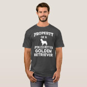 Bezit van een Spoiled Rotten Golden Retriever T-shirt (Voorkant volledig)