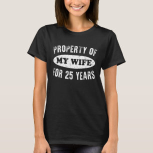 Bezit van mijn vrouw voor 25 jaar 25th Wedding Ann T-shirt