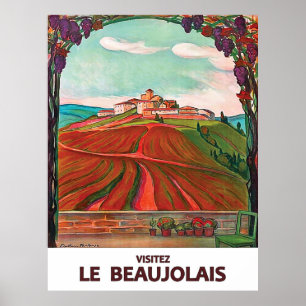 Bezoek Beaujolais, Frankrijk. Frans wijnjaar Poster