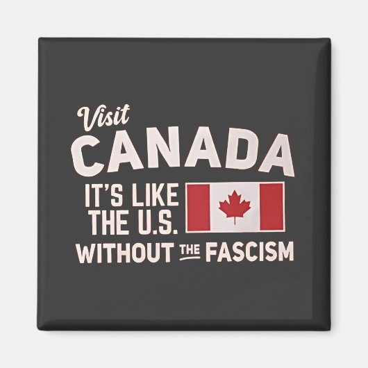 Bezoek Canada Het is als de VS maar dan zonder fas Magneet (Voorkant)