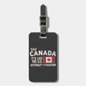 Bezoek Canada Het is als de VS Maar Zonder Fascism Bagagelabel (Voorkant verticaal)