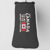 Bezoek Canada Het is als de VS Maar Zonder Fascism Golfheadcover (Draai 90)