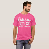 Bezoek Canada Het Is Als De VS Zonder Het Fascisme T-shirt (Voorkant volledig)