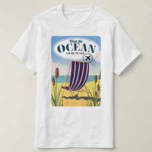 Bezoek de Oceaan "Ga met het vliegtuig" T-shirt