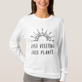 Bezoek gewoon deze planeet Sun Burst T-shirt (Voorkant)