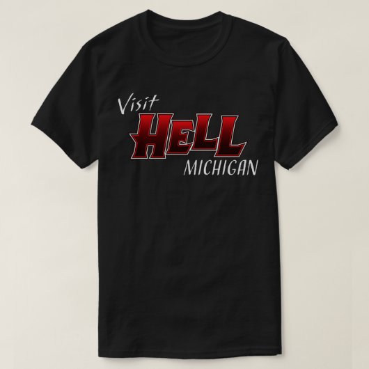 Bezoek Hell Michigan T-shirt (Design voorkant)