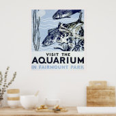 Bezoek het aquarium in Fairmount Park Poster (Keuken)