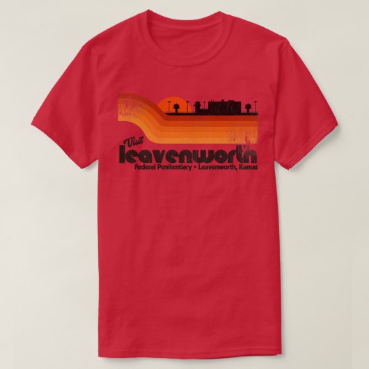 Bezoek Leavenworth Prison Retro Tourist Souvenir T-shirt (Design voorkant)