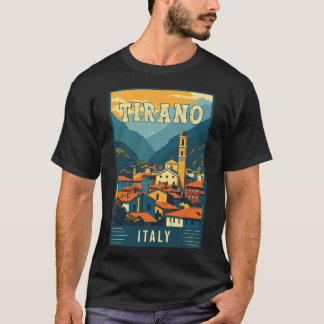 Bezoek Tirano in Italië Vintage Travel Art T-shirt