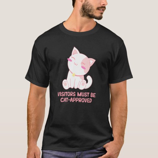 Bezoekers moeten een kat-goedgekeurde kat-keuken 1 t-shirt (Voorkant)