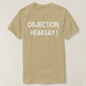 Bezwaar Hearsay Funny T 2 T-shirt (Design voorkant)