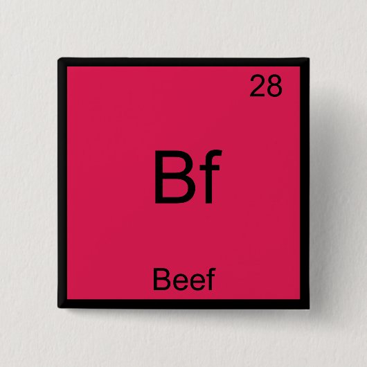 Bf - Rundvlees Grappig Element Chemisch Symbool T- Vierkante Button 5,1 Cm (Voorkant)
