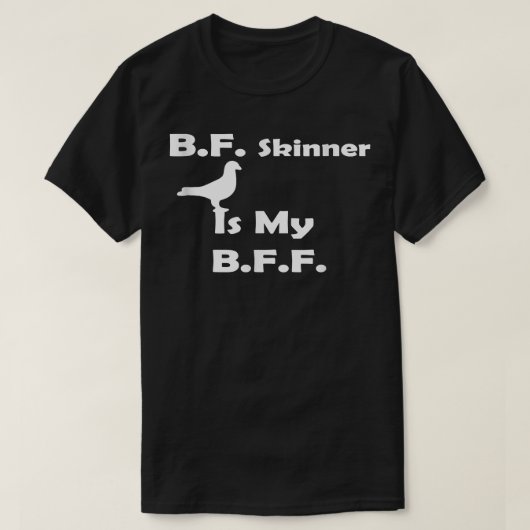 BF Skinner is mijn BFF-duif T-shirt (Design voorkant)