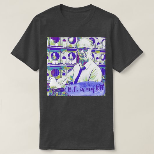 BF Skinner is mijn BFF T-shirt (Design voorkant)