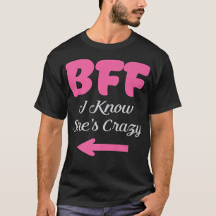 BFF Beste vrienden Joke Girls Ik ken gekke meid T-shirt