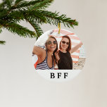 BFF beste vrienden voor altijd aangepaste foto-kee Keramisch Ornament<br><div class="desc">Pas je eigen foto van je beste vriend aan en voeg deze toe. Een wit lijst met zwarte tekst,  BFF. Beste vrienden voor altijd. Een mijlpaal verjaardag of kerstcadeau voor je beste vriend.</div>