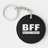BFF - Big Fat Friend Sleutelhanger (Voorkant)