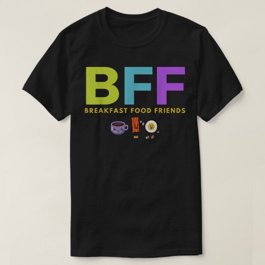 BFF Breakfast Food Friends Coffee Egg Bacon Funny T-shirt (Design voorkant)