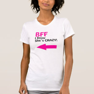 BFF DIE IK ZIJ IS GEKKE GRAPPIG HEB GEWETEN T-SHIRT