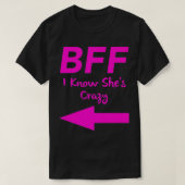 BFF ik weet dat het een gekke overeenstemming vorm T-shirt (Design voorkant)