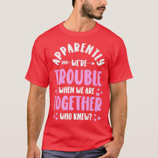 BFFAposter was problematisch als we samen zijn in  T-shirt
