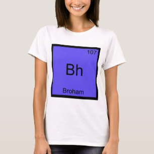 Bh - Broham Grappig Chemie Element Symbool T-shirt