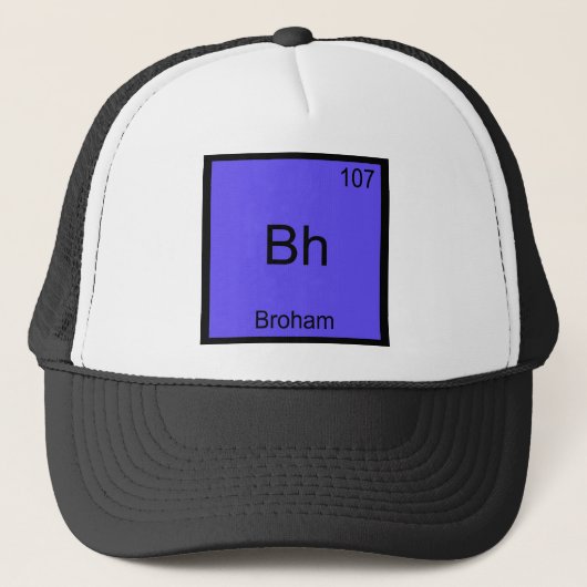 Bh - Broham Grappig Chemie Element Symbool T-shirt Trucker Pet (Voorkant)