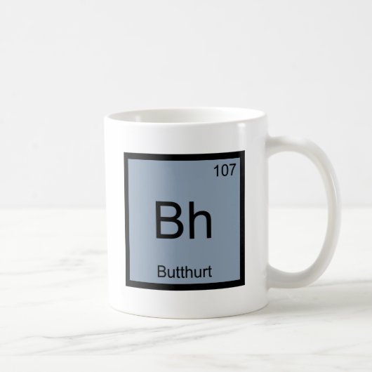 Bh - Butthurt Chemie Elementsymbool Grappige T-Shi Koffiemok (Rechts)