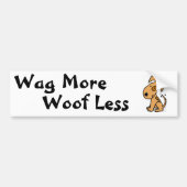 BH - Funny Wag Meer Wof Minder Bumpersticker (Voorkant)