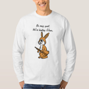 BH... Wees erg stil. We jagen op Elmer. T-shirt