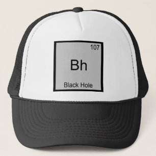 Bh - Zwart Gat Grappig Chemie Element Symbool T-sh Trucker Pet