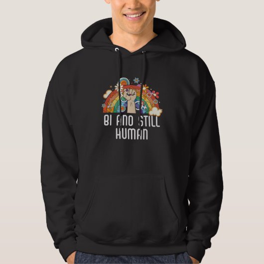 Bi And Still Human Bisexual Rainbow Pride Bisexual Hoodie (Voorkant)