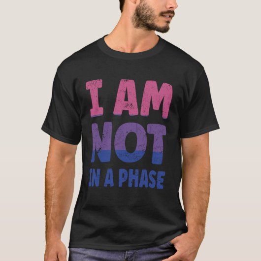 Bi Flag I am not in a Phase LGBTQ T-shirt (Voorkant)