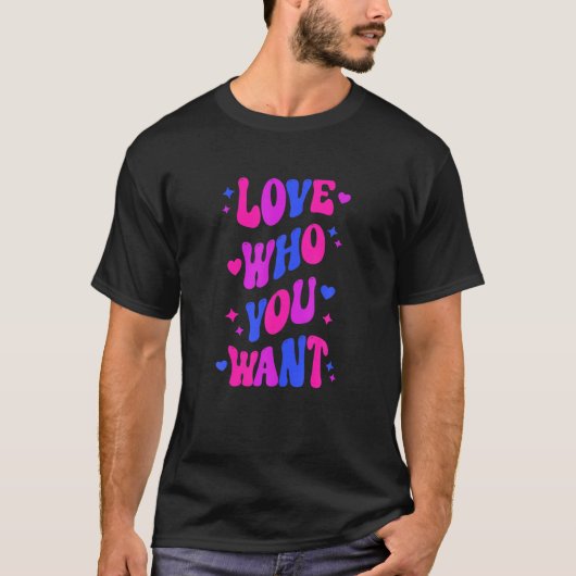 Bi Pride Bisexual Love die je wilt T-shirt (Voorkant)