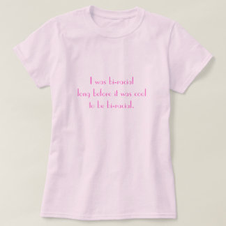 Bi-Racial T-Shirt