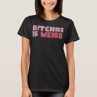 Bi.tches is een vreemd grappig T-shirt voor mannen