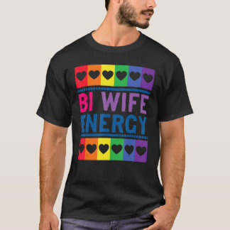 Bi Wife Energy Cute Bisexual Grafisch Afdrukken T-shirt