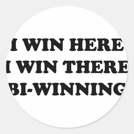 BI-WINNEND! Ik win hier, ik win daar! Ronde Sticker (Voorkant)